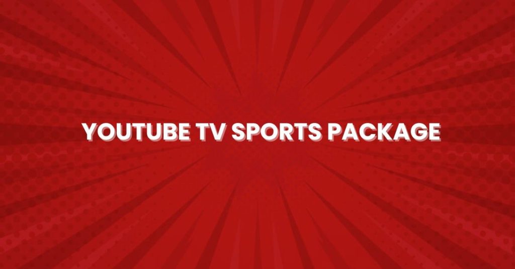 YouTube TV Sports Package